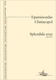 Epaminondas Chiriacopol - Splendida Crux (pour voix élevée) - partition pour voix et piano.