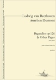 Aurélien Dumont et François-Frédéric Guy - Bagatelles op. 126 & Other Pages.