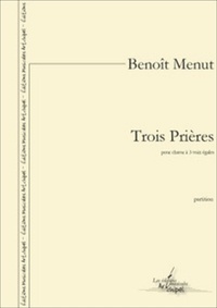 Benoît Menut - Trois Prières.
