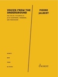 Pierre Jalbert - Voices from the Underground - For violin, violoncello, alto saxophone, trombone, and percussion. violin, violoncello, alto saxophone, trombone, and percussion.