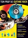 Denis Roux et Laurent Miqueu - Méthode Ton prof de guitare rock - Avec DVD.