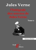 Jules Verne - L'Intégrale des œuvres de Jules Verne - tome 2.