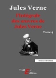 Jules Verne - L'Intégrale des œuvres de Jules Verne - tome 4.