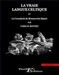 Henri Boudet - La vraie langue celtique et le Cromleck de Rennes-les-Bains.