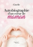  Cinelle - Autobiographie d'un coeur de maman.
