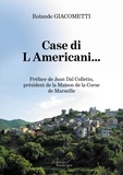 Rolande Giacometti - Case di L'Americani....