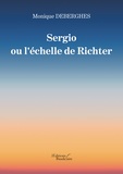 Monique Deberghes - Sergio ou l'échelle de Richter.