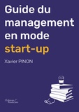 Xavier Pinon - Guide du management en mode start-up.