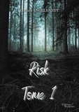 Loriane Engelhardt - Risk Tome 1 : .