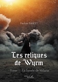 Pauline Sarcey - Les reliques de Wyrm Tome 1 : La fumée de Mélana.
