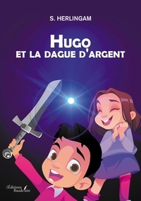 S. Herlingam - Hugo et la dague d'argent.