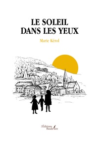 Marie Kerol - Le soleil dans les yeux.