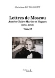 Christiane de Talhouët - Lettres de Moscou - Année Claire-Marine et Hugues (1960-1962).