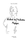 Noël Dewinne - Norbert et l'orchestre magique.