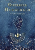 Quentin Ferry - Le guerrier berzerker.