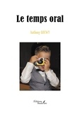 Anthony Gouwy - Le temps oral.