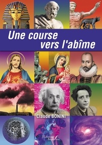 Claude Bonini - Une course vers l'abîme.