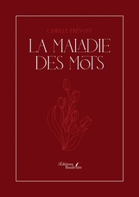 Camille Prévost - La Maladie Des Mots.