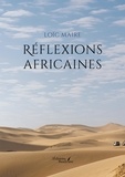Loïc Maire - Réflexions africaines.
