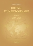 Louis Trujillo - Journal d'un octogénaire - Tome 1, 2017 - 2023.
