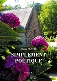 Maria Slavic - Simplement poétique.