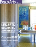Stéphanie Pioda - Les arts décoratifs à Marseille - Château Borély et musée Grobet-Labadié.