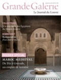 Laurence Castany - Grande Galerie N° 29 Sept/Oct/Nov 2014 : Maroc médiéval - De Fès à Grenade, un empire de lumière.