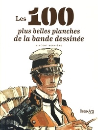 Vincent Bernière - Les 100 plus belles planches de la bande dessinée.