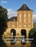 Suzanne Gervais et Lisa Maronnier - Le musée Arthur Rimbaud ; Le musée de l'Ardenne - Charleville-Mézières.