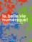 Fabrice Bousteau et Judicaël Lavrador - La belle vie numérique ! - 30 artistes de Rembrandt à Xavier Veilhan.