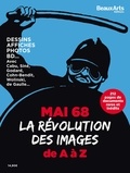 Vincent Bernière - Mai 68 - La révolution des images de A à Z.
