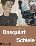 Daphné Bétard et Claire Maingon - Jean-Michel Basquiat / Egon Schiele.