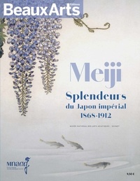 Guillaume Picon et Michel Maucuer - Meiji - Splendeurs du Japon impérial (1868-1912).