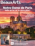 Malika Bauwens - Beaux Arts Magazine Hors-série : Notre-Dame de Paris telle qu'on ne la verra plus !.