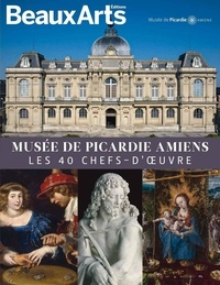 Guillaume Evin et Sarah Hugounenq - Musée de Picardie Amiens - Les 40 chefs-d'oeuvre.