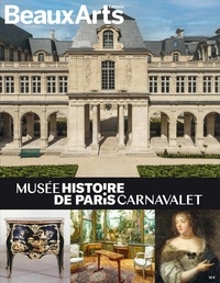 Danielle Chadych et Nicolas Chaudun - Le Musée Carnavalet - Histoire de Paris.