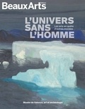 Ingrid Jurzak et Etienne Klein - L'univers sans l'homme - Les arts en quête d'autres mondes.