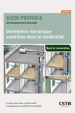 Valérie Leprince et Anne-Marie Bernard - Ventilation mécanique contrôlée dans le résidentiel - Conception, mise en oeuvre, contrôle et entretien.