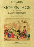 Paul Lacroix - Les arts au Moyen Age et à l'époque de la Renaissance.