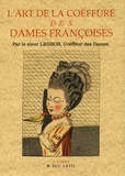  Legros - L'art de la coëffure des dames françoises.