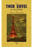 Gaston Tissandier - La tour Eiffel de 300 mètres.
