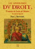 Francis Bacon - Les aphorismes du droit.
