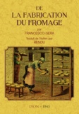Francesco Gera - De la fabrication du fromage.