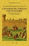 Nicolas Juilly - Relation historique et galante de l'invasion de l'Espagne par les Maures tirée des plus célèbres auteurs.