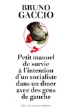 Bruno Gaccio - Petit manuel de survie à l'intention d'un socialiste lors d'un dîner avec des gens de gauche.