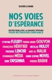 Olivier Le Naire - Nos voies d'espérance - Entretiens avec dix grands témoins pour retrouver confiance.