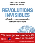 Floran Augagneur et Dominique Rousset - Révolutions invisibles - 40 récits pour comprendre le monde qui vient.