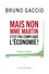 Bruno Gaccio - Mais non Madame Martin, c'est pas compliqué, l'économie !.