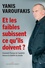 Yanis Varoufakis - Et les faibles subissent ce qu'ils doivent ? - Comment l'Europe de l'austérité menace la stabilité du monde.