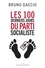 Bruno Gaccio - Les 100 derniers jours du Parti Socialiste.